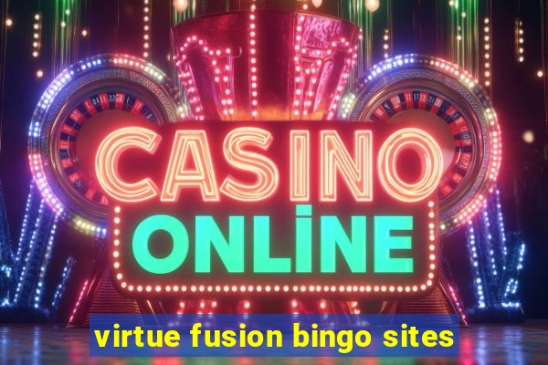 virtue fusion bingo sites